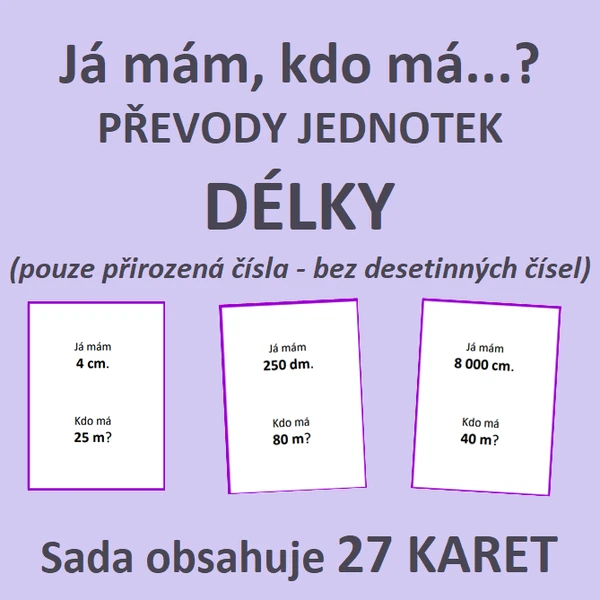 Já mám, kdo má…? – Převody jednotek DÉLKY 