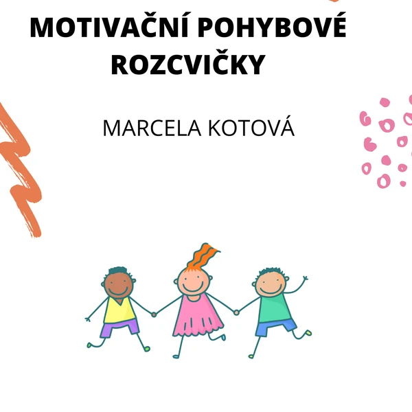 MOTIVAČNÍ POHYBOVÉ ROZCVIČKY 5.DÍL