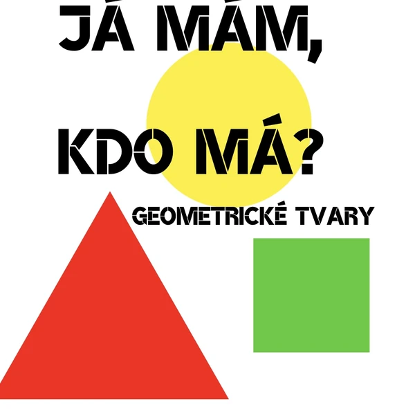 Já mám, kdo má? Geometrické tvary