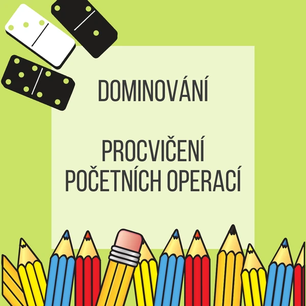 Dominování - balíček materiálu na procvičení sčítání, odčítání a násobení