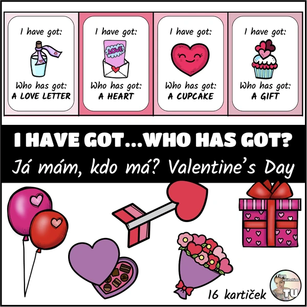 I have got... Who has got? Valentine’s Day