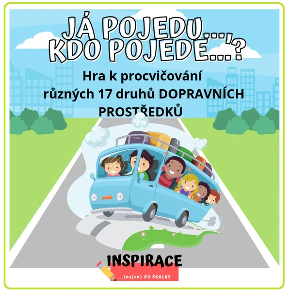 JÁ mám, KDO má? ... DOPRAVNÍ PROSTŘEDKY