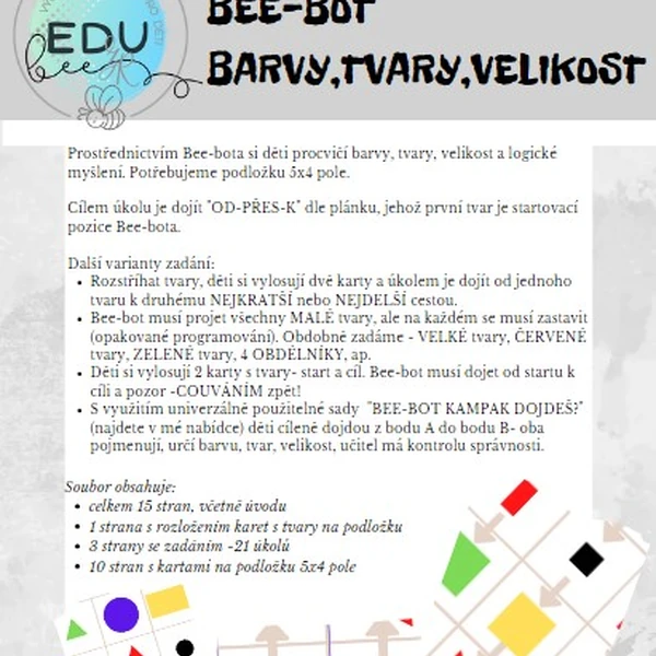 BEE-BOT BARVY, TVARY, VELIKOST