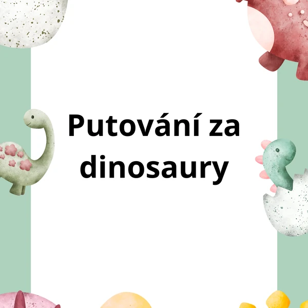 Putování za dinosaury