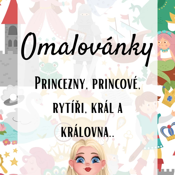 Omalovánky: "Na hradě a na zámku" (Princezny, rytíři, princové, král a královna)