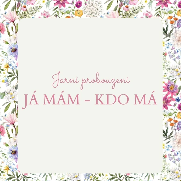 Jarní JÁ MÁM - KDO MÁ