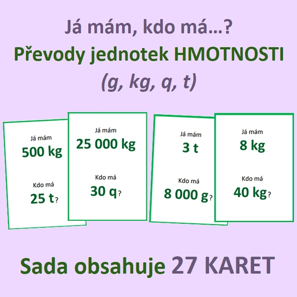 Já mám, kdo má…? – Převody jednotek hmotnosti (g, kg, q, t)