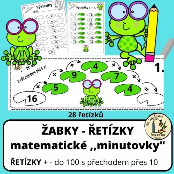 ŽABKY - ŘETÍZKY matematické ,,minutovky" + - do 100 s přechodem přes 10