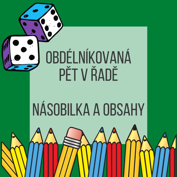 Násobilka a obsahy - dvě matematické hry s kostkami