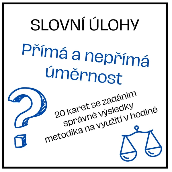 Přímá a nepřímá úměrnost - 20 slovních úloh