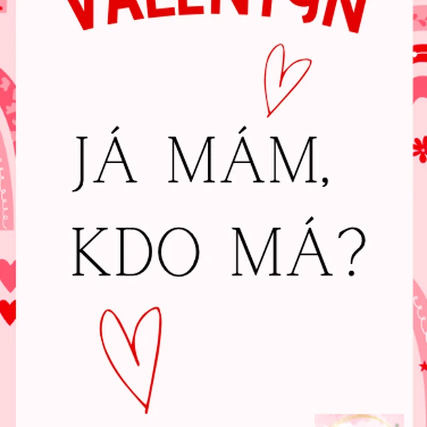 Já mám, kdo má? - VALENTÝN