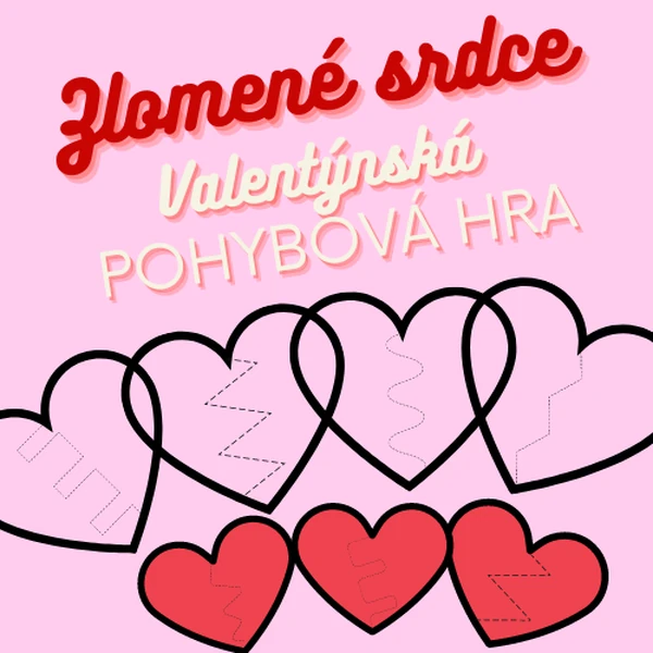Zlomené srdce - valentýnská pohybová hra