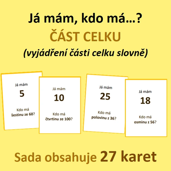 Já mám, kdo má…? – ČÁST CELKU (vyjádření části celku slovně)