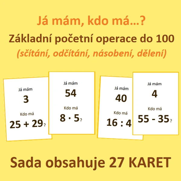 Já mám, kdo má…? - Základní početní operace do 100 (sčítání, odčítání násobení, dělení)