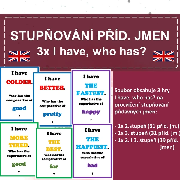 Stupňování přídavných jmen I have, who has?