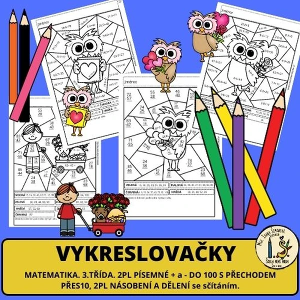 Vykreslovačky - MATEMATIKA. 3 .třída - 4PL - písemné + a -, násobení a dělení.