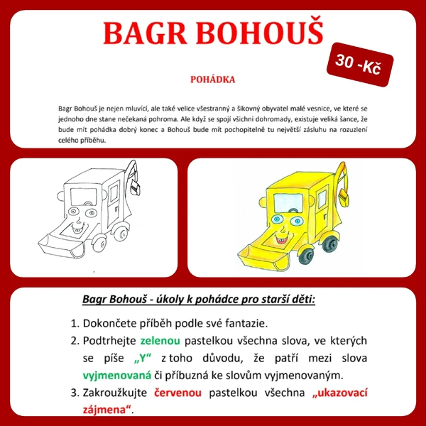 POHÁDKA - BAGR BOHOUŠ