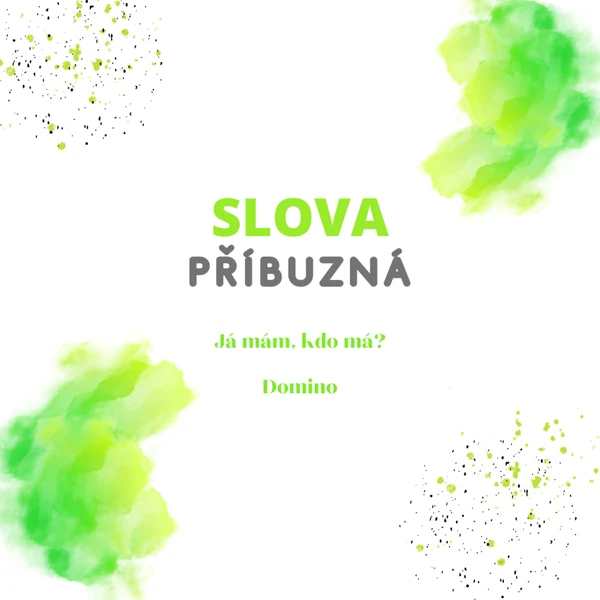 Slova příbuzná - Já mám...?, Kdo má...?; Domino