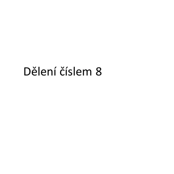 Dělení číslem 8