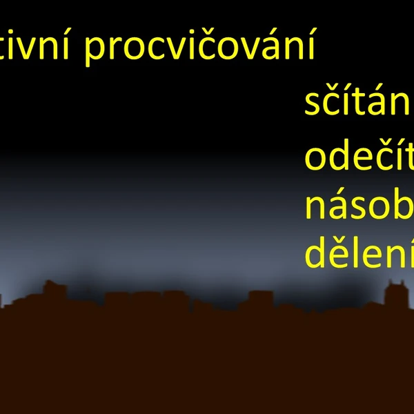 Interaktivní procvičování sčítání, odečítání, násobení a dělení