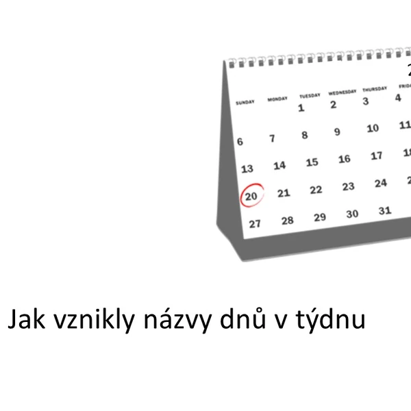 Jak vznikly názvy dnů v týdnu ?
