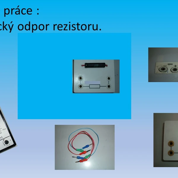 Laboratorní práce - určení elektrického odporu rezistoru