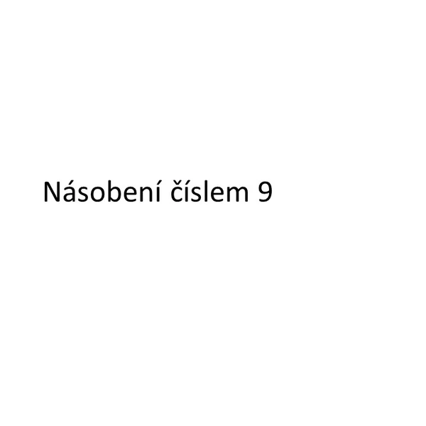 Násobení číslem 9