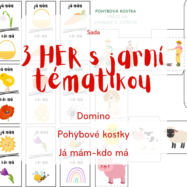 Sada 3 her s JARNÍ TÉMATIKOU - domino, já mám-kdo má a 3 pohybové kostky