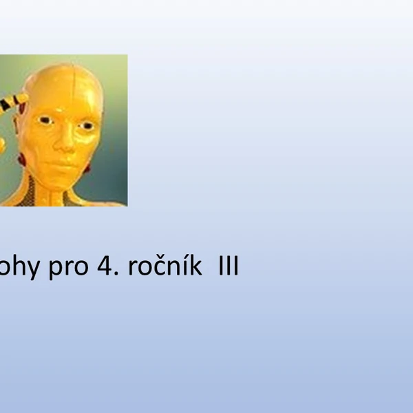 Slovní úlohy pro žáky 4. ročníku III