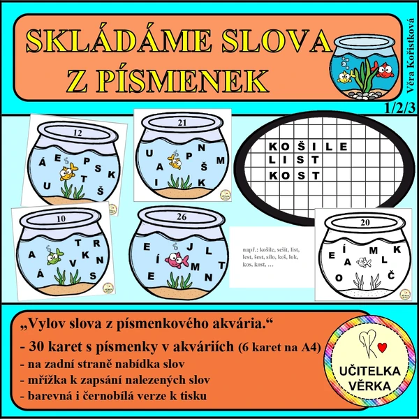 SKLÁDÁME SLOVA Z PÍSMENEK