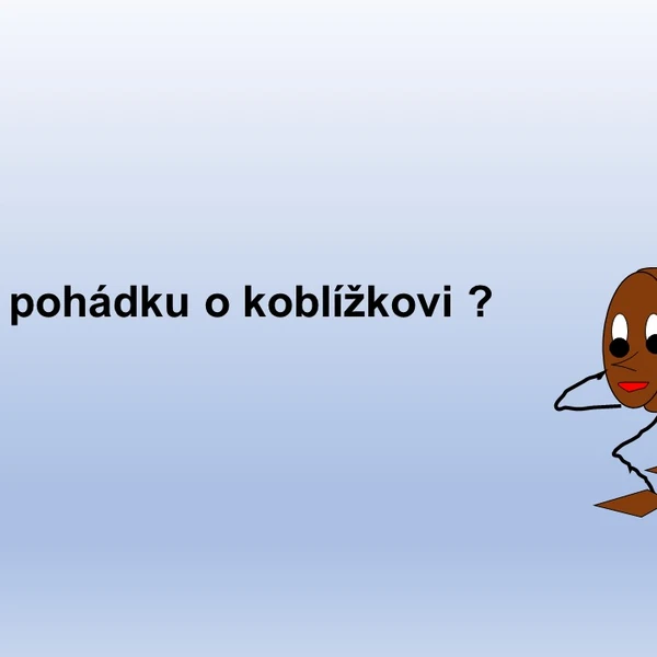 Znáš pohádku o Koblížkovi?