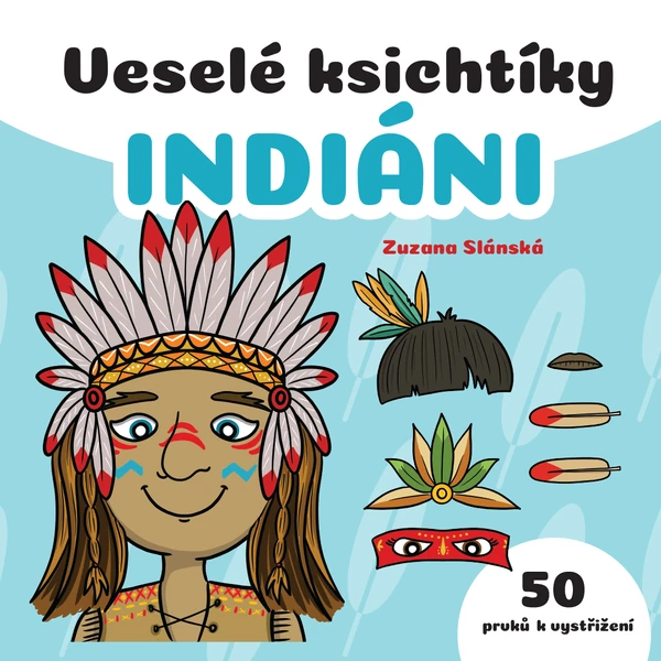 Veselé ksichtíky - INDIÁNI