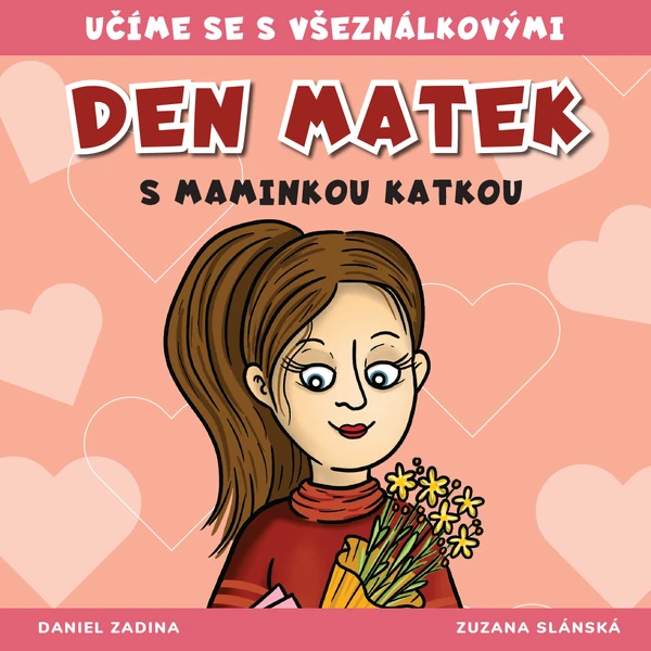 VŠEZNÁLKOVI - Den matek s maminkou Katkou