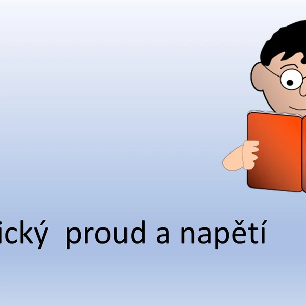 Elektrický proud s napětí -fyzika 6. ročník