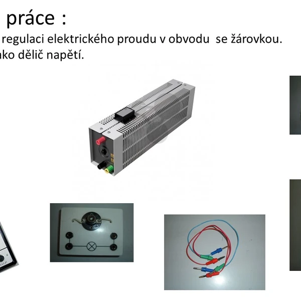Laboratorní práce - použití reostatu k regulaci proudu a napětí
