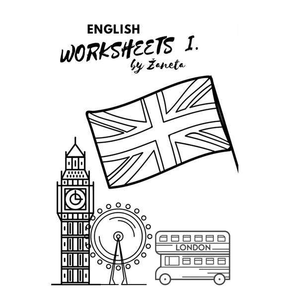 English worksheets 1 (Pracovní listy ANGLIČTINA 1)