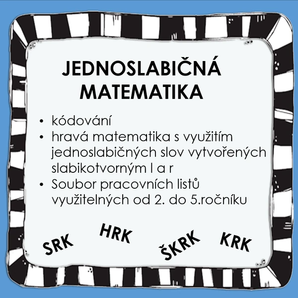 JEDNOSLABIČNÁ MATEMATIKA 