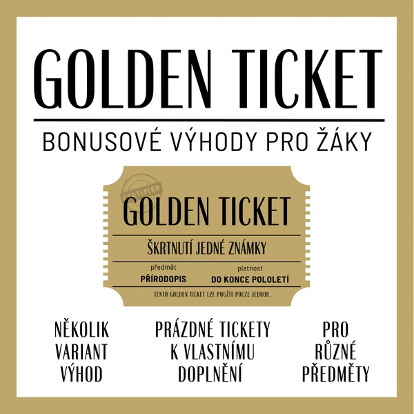  GOLDEN TICKET - kartičky s bonusovými výhodami pro žáky do výuky