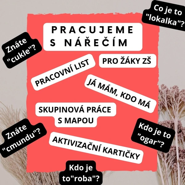 Pracujeme s nářečím - já mám, kdo má; pracovní list a další 