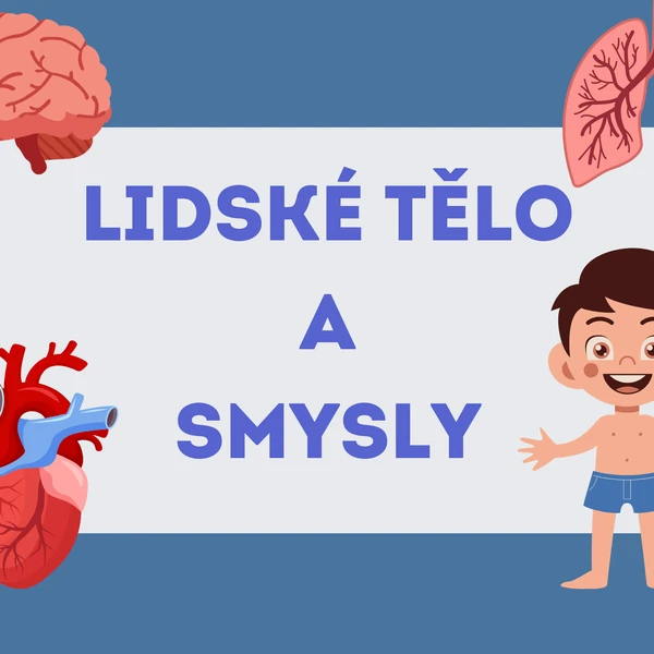 Lidské tělo a smysly