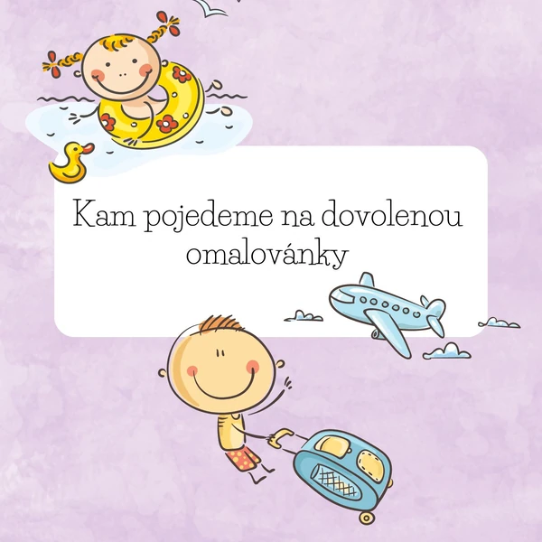 Kam pojedeme na dovolenou-omalovánky 