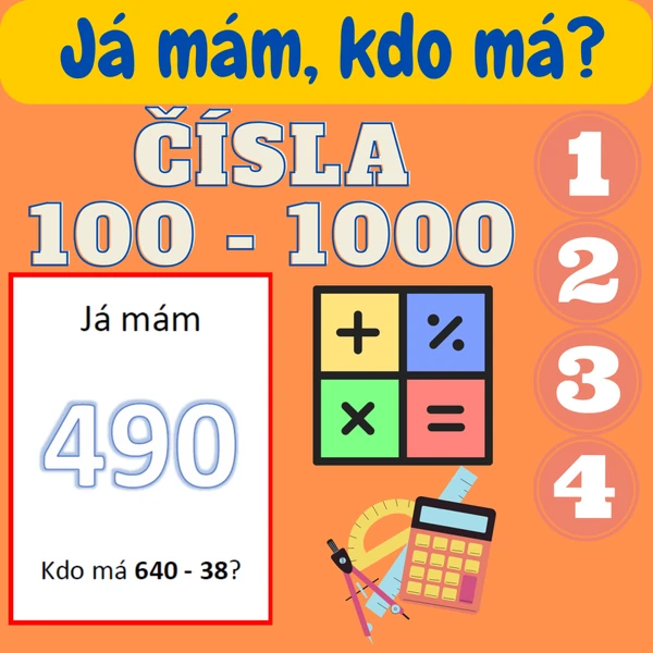 ČÍSLA 100 - 1000 (JÁ MÁM, KDO MÁ?)