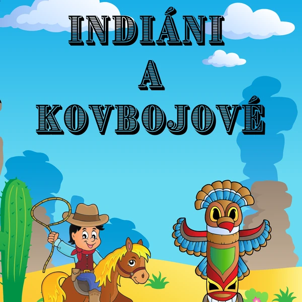 Indiáni a kovbojové - demonstrační materiál