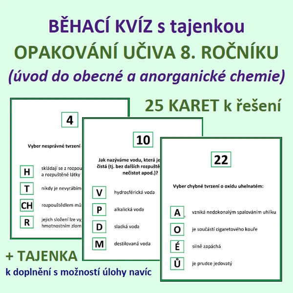 BĚHACÍ KVÍZ s tajenkou - OPAKOVÁNÍ UČIVA 8. ROČNÍKU (úvod do obecné a anorganické chemie)