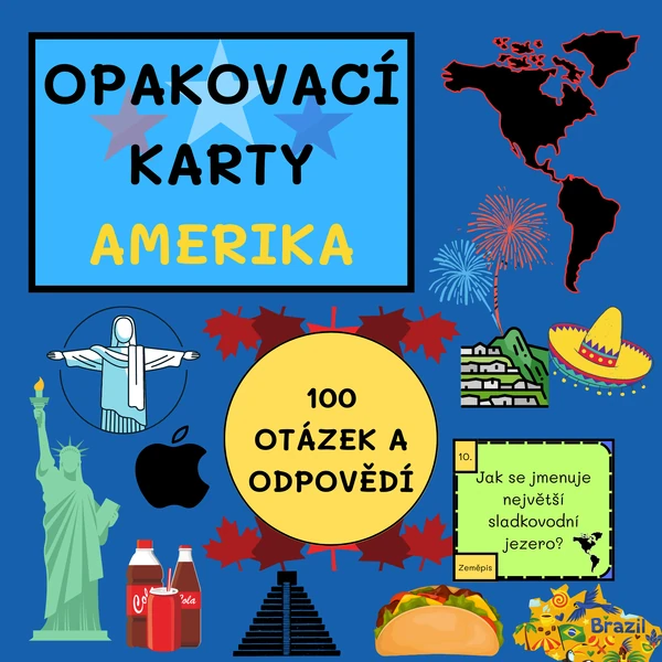 OPAKOVACÍ KARTY - AMERIKA (100 OTÁZEK A ODPOVĚDÍ)