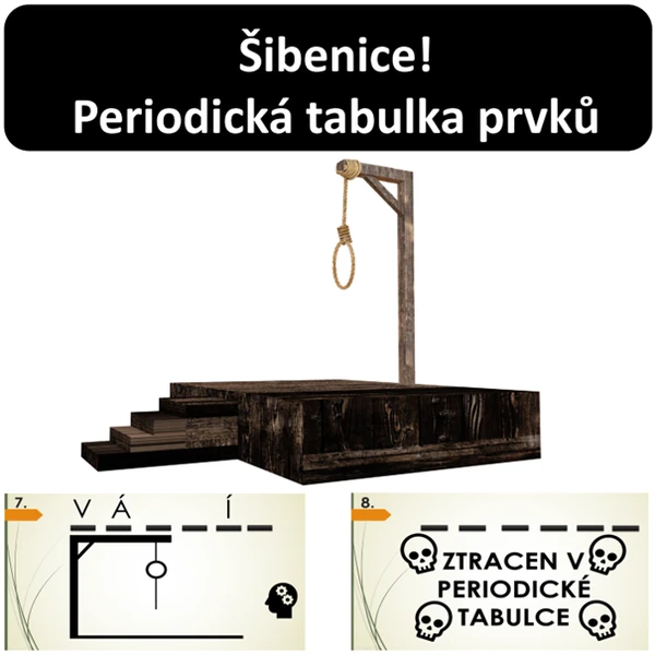 Šibenice! Periodická tabulka prvků
