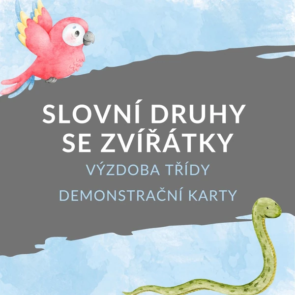 SLOVNÍ DRUHY SE ZVÍŘÁTKY - Výzdoba třídy, demonstrační karty - 2 verze
