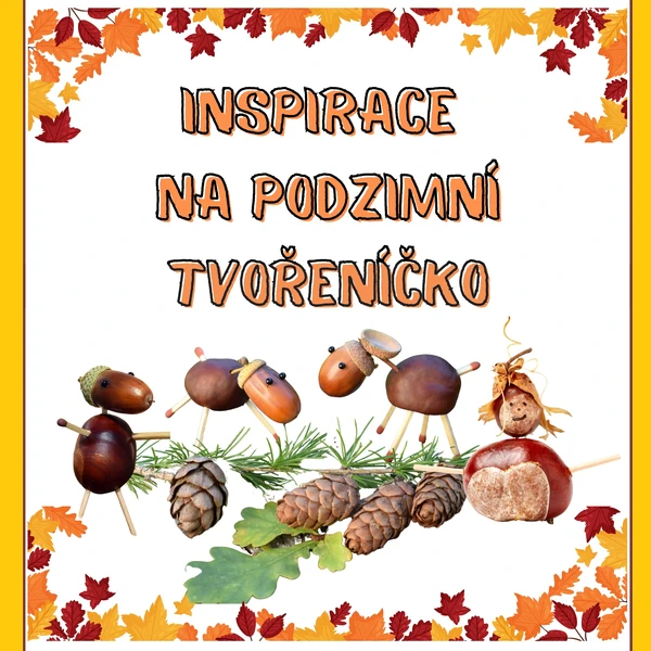 Inspirace na podzimní tvořeníčko