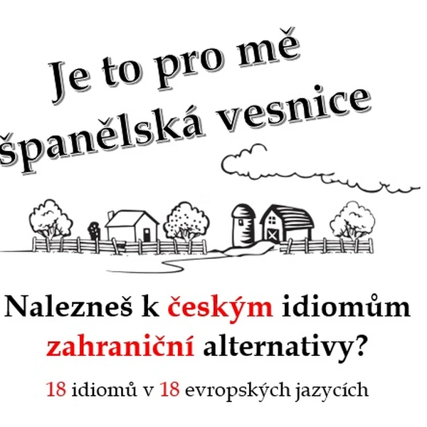 Nalezneš k českým idiomům zahraniční alternativy?