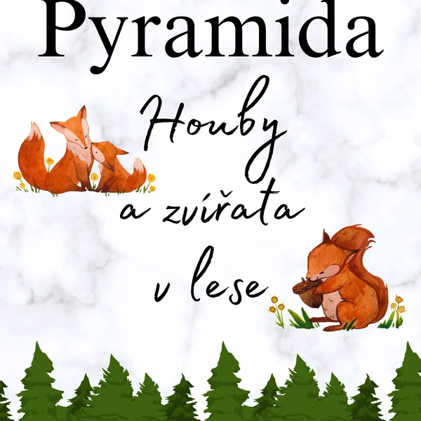 Pyramida - Houby a zvířátka v lese